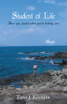 Student of Life - Begin : Have You Found What You're Looking For?