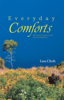 Everyday Comforts : 365 Days of Life-Saving Enlightenments