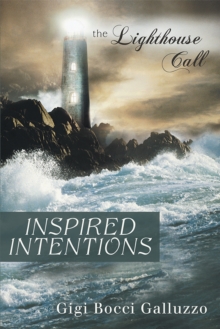 Inspired Intentions : The Lighthouse Call