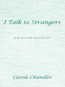 I Talk to Strangers : To Be Sure, to Be Sure, to Be Sure