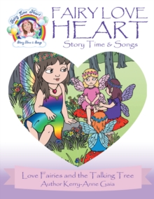 Fairy Love Heart Story Time & Songs : "Love Fairies and the Talking Tree"