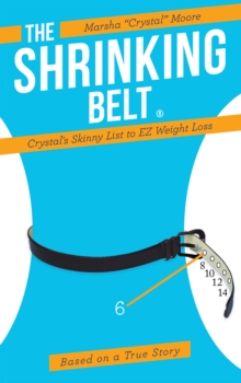 The Shrinking Belt : Crystal's Skinny List to Ez Weight Loss