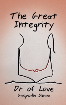 The Great Integrity : Do We Know Our Sexual Nature or Are We  Ashamed of It.