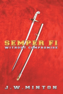 Semper Fi : Without Compromise