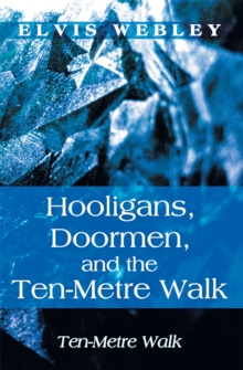 Hooligans, Doormen, and the Ten-Metre Walk : Ten-Metre Walk