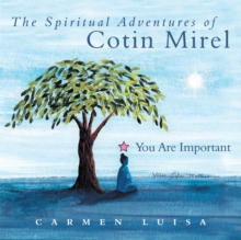 The Spiritual Adventures of Cotin Mirel : You Are Important