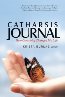 Catharsis Journal : How Creativity Changed My Life