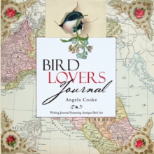 Bird Lovers Journal : Writing Journal Featuring Antique Bird Art