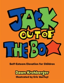 Jack out of the Box : Self-Esteem Elevation for Children