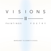 Visions Ii : Paintings Poetry