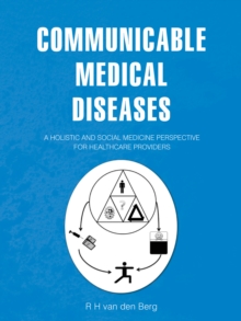 Communicable Medical Diseases : A Holistic and Social Medicine Perspective for Healthcare Providers