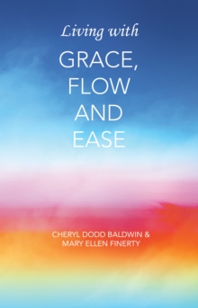 Living with Grace, Flow and Ease