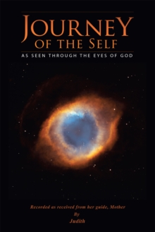 Journey of the Self : As Seen Through the Eyes of God