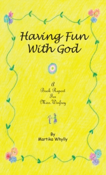 Having Fun with God : A Book Report for Miss. Winfrey