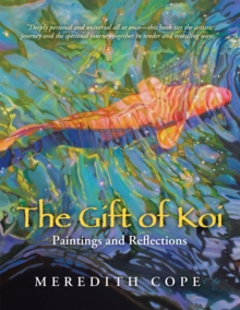 The Gift of Koi : Paintings and Reflections