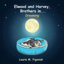 Elwood and Harvey, Brothers In... : Dreaming