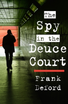 The Spy in the Deuce Court