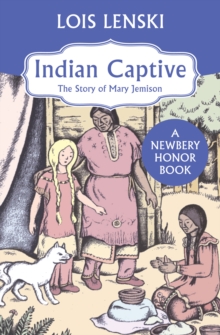 Indian Captive : The Story of Mary Jemison