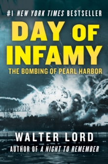 Day of Infamy : The Bombing of Pearl Harbor