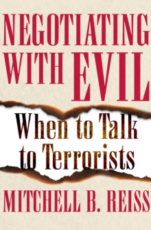 Negotiating with Evil : When to Talk to Terrorists