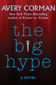 The Big Hype : A Novel