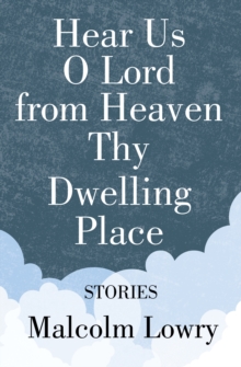 Hear Us O Lord from Heaven Thy Dwelling Place : Stories