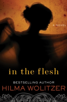 In the Flesh : A Novel