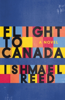 Flight to Canada : A Novel