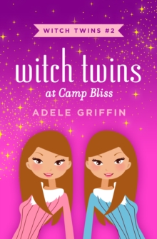 Witch Twins at Camp Bliss