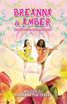 Breanna & Amber : Help Each Other Achieve Their Dreams