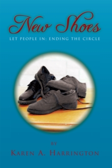 New Shoes : Let People In; Ending the Circle