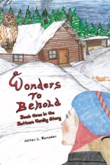 Wonders to Behold : Book Three in the Buttram Family Story