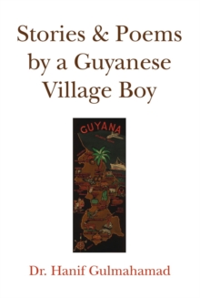 Stories & Poems by a Guyanese Village Boy