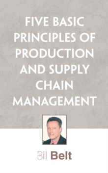 Five Basic Principles of Production and Supply Chain Management