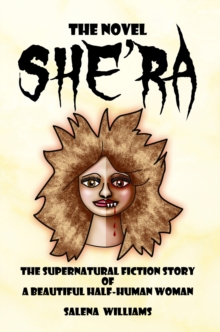 She'ra : The Supernatural Fiction Story of a Beautiful Half-Human Woman