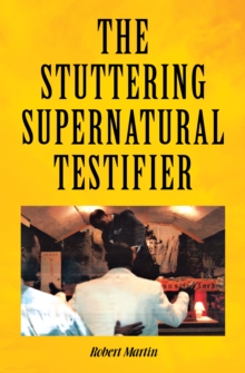 The Stuttering Supernatural Testifier