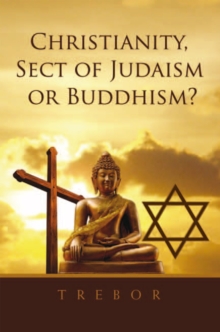 Christianity, Sect of Judaism or Buddhism?