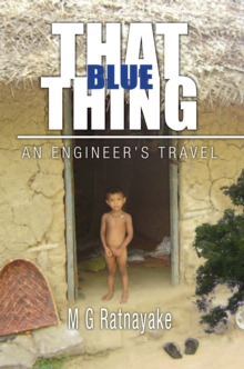 That Blue Thing : An Engineer'S Travel