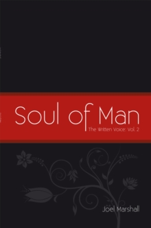 Soul of Man : The Written Voice: Vol. 2