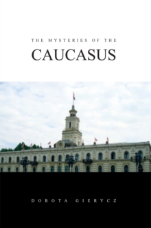 The Mysteries of the Caucasus