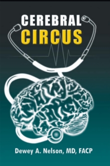 Cerebral Circus : A Pseudo-Autobiographical Novel