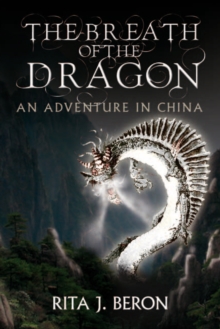 The Breath of the Dragon : An Adventure in China