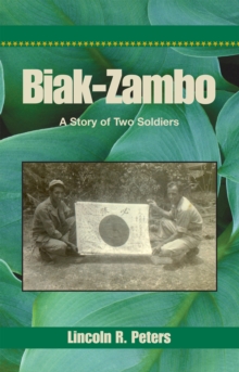 Biak-Zambo : A Story of Two Soldiers