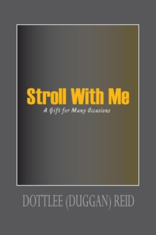 Stroll with Me : A Gift for Many Occasions