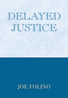 Delayed Justice