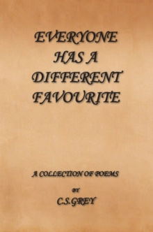 Everyone Has a Different Favourite : A Collection of Poems