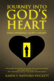 Journey into God'S Heart : Discovering God'S Heart