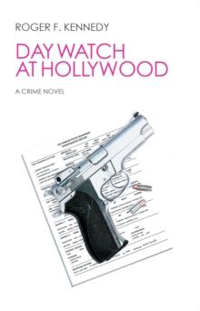 Day Watch at Hollywood : A Crime Novel