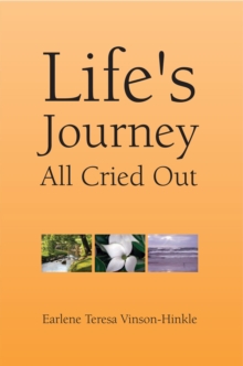 Life's Journey All Cried Out