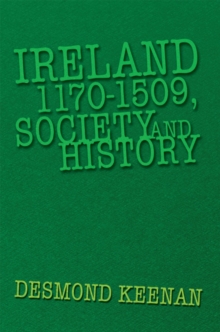 Ireland 1170-1509, Society and History